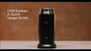 LOR Milk Frother A Quick Usage Guide [upl. by Leamhsi891]