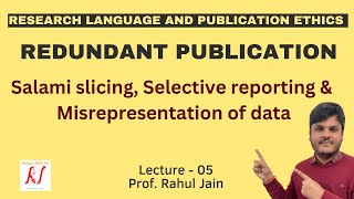 Redundant Publications  Salami Slicing  Selective Reporting  Misrepresentation of Data  L  05 [upl. by Niotna]