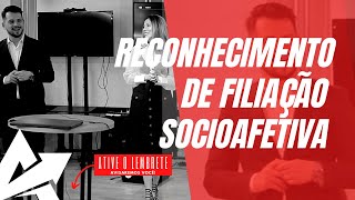 DIREITO DE FAMÍLIA Reconhecimento de filiação socioafetiva [upl. by Assenav]