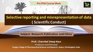 Selective reporting and misrepresentation of data  Scientific Conduct [upl. by Dat]